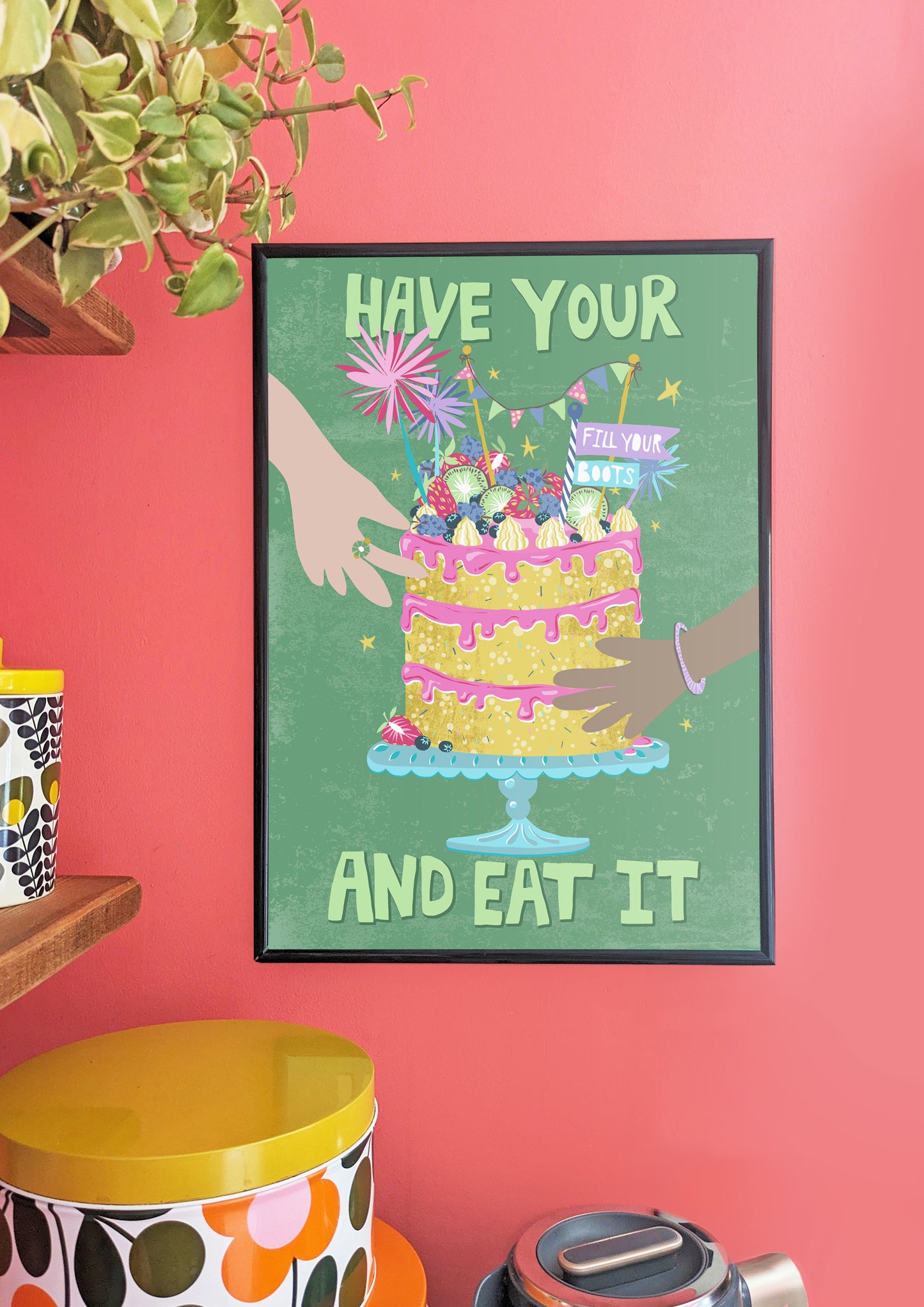 Have Your Cake and Eat It Print!