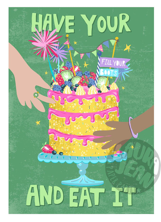 Have Your Cake and Eat It Print!